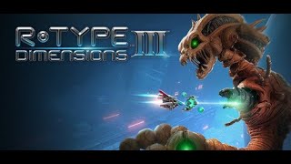 Launching Tomorrow: R-Type Dimensions III