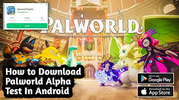 How To Download Palworld Alpha Test in Android And iOS Step By Step 2025