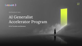 AI Generalist Accelerator Program - Lesson 3