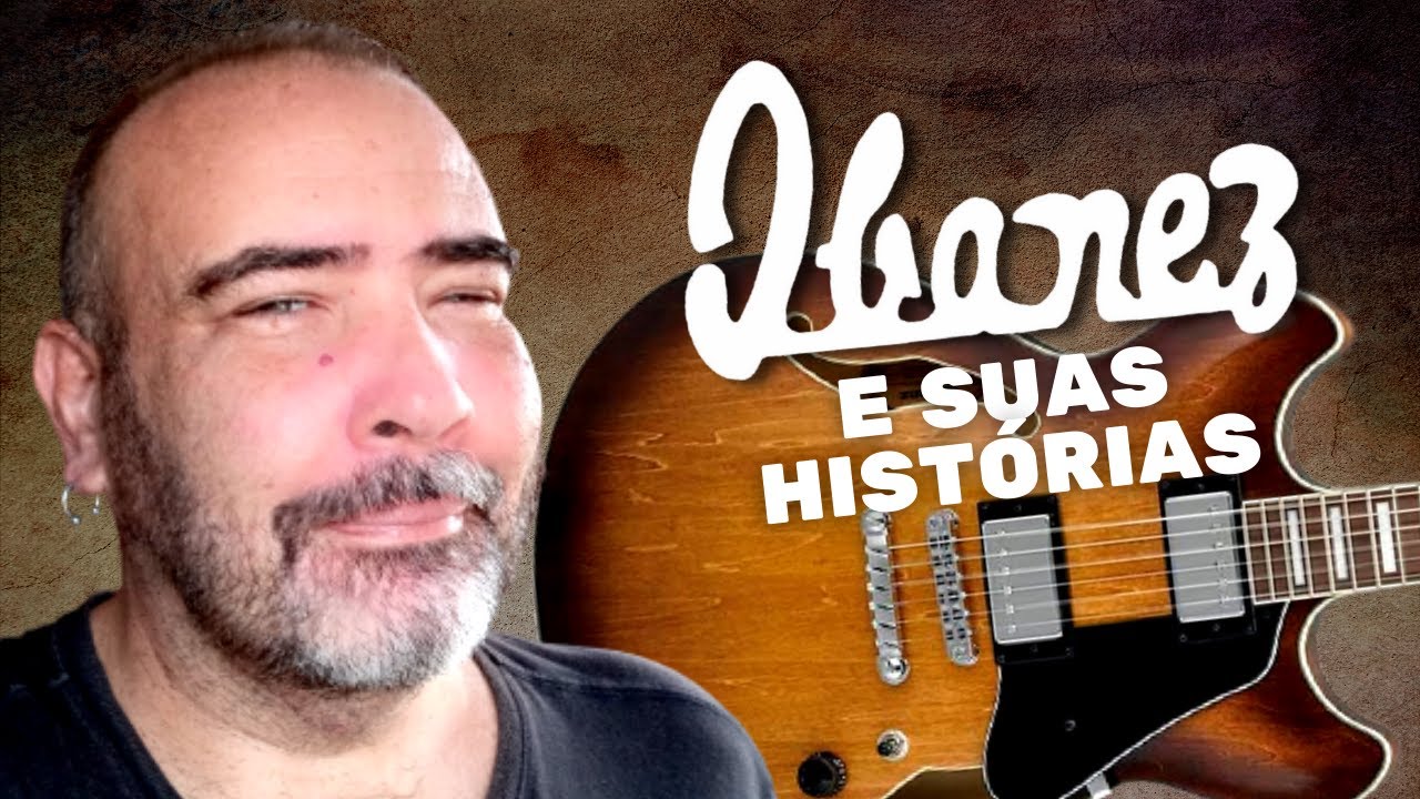Histórias das Guitarras Ibanez