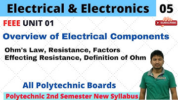 FEEE | Overview of Electrical Components | Resistance | Lecture 05 | Polytechnic Studies | RK Singh