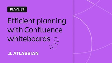 The art of efficient planning with Confluence whiteboards | Team 