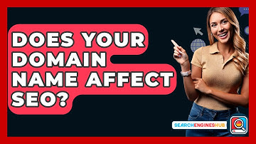 Does Your Domain Name Affect SEO? - SearchEnginesHub.com