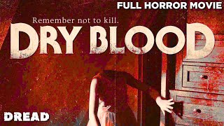 Dry Blood | Full Horror Movie | English Movie | HD Movie | Thriller Movie | DREAD by DREAD 7,041 views 2 months ago 1 hour, 20 minutes