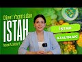 Diyet Yapmadan İştah Nasıl Azaltılır? | İştah Azaltma!
