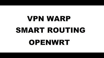 VPN CloudFlare using Wireguard and Smart Routing on OpenWRT