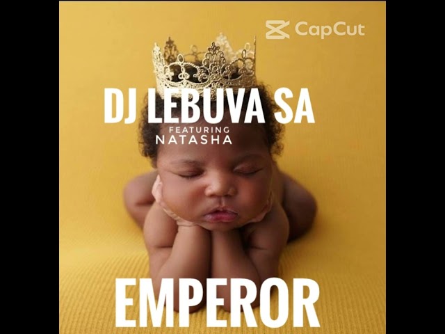 DJ Lebuva SA ft Natasha - Emperor class=