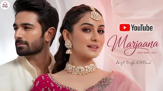 Marjaana | Arijit Singh | Official Music Video | Soulful Love Song | New Song | Trending 2026