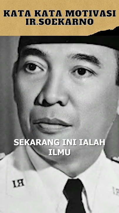 Hei pemuda pemudi | Kata Kata Motivasi dari Ir.Soekarno