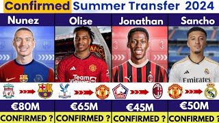 🚨 ALL LATEST CONFIRMED TRANSFER SUMMER AND RUMOURS 2024, 🔥Nunez to Barcelona,Sancho, Olise, Mbappe