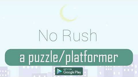Android puzzle/platformer game made with Godot Engine: No Rush | Trailer