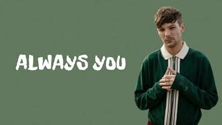 Louis Tomlinson - Always You | lyrics