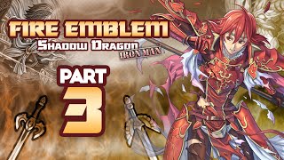 Part 3: Fire Emblem Shadow Dragon H5, Ironman Stream