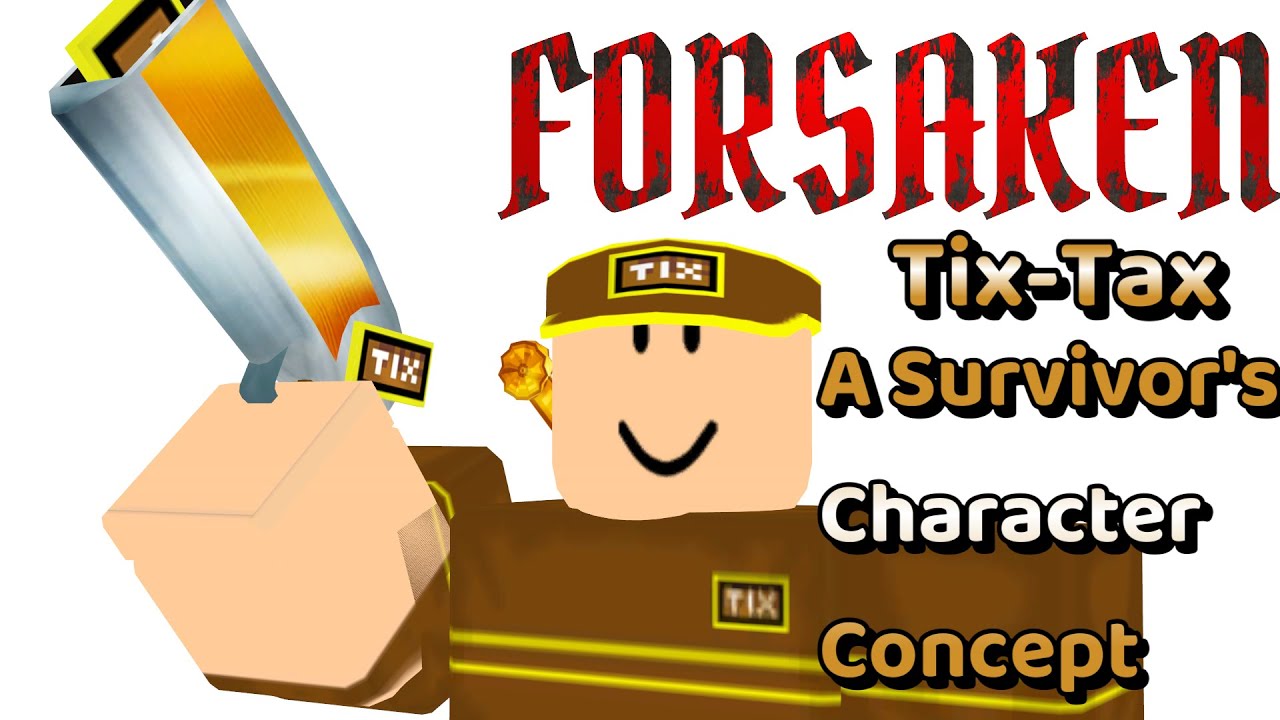 Tix tax a survivor s custom character concept forsaken youtube