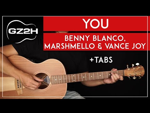 You Guitar Tutorial Vance Joy Marshmello Benny Blanco Lesson |No Capo, Strumming & Fingerpicking|