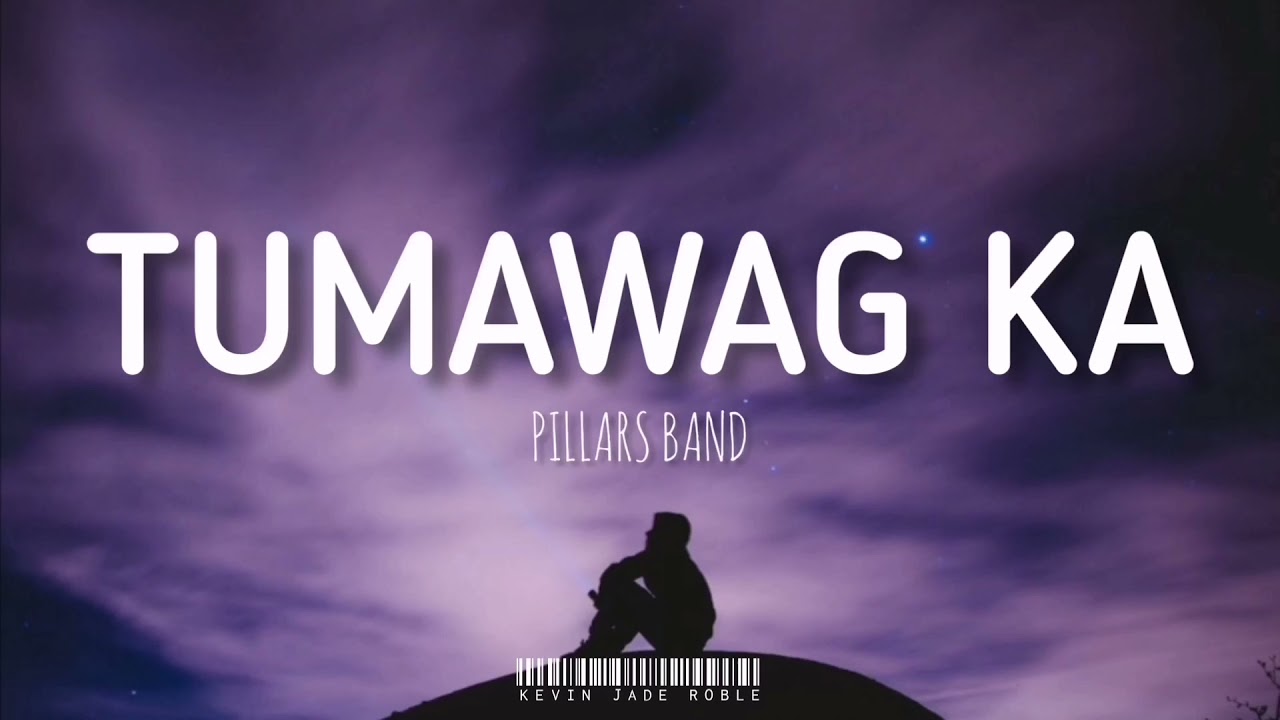Tumawag Ka Pillars Band (Lyrics) YouTube