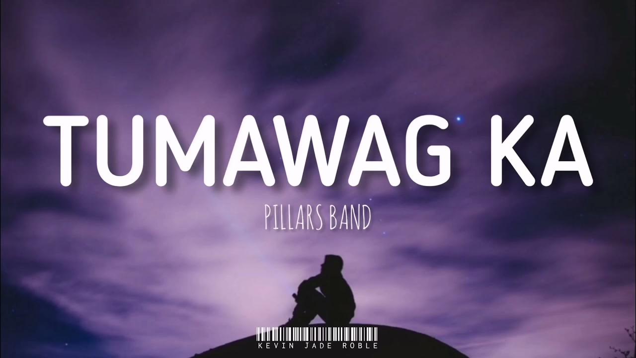 Tumawag Ka Pillars Band (Lyrics) YouTube