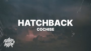 Cochise - Hatchback (Lyrics) - "That boy sus, Get the pump, that