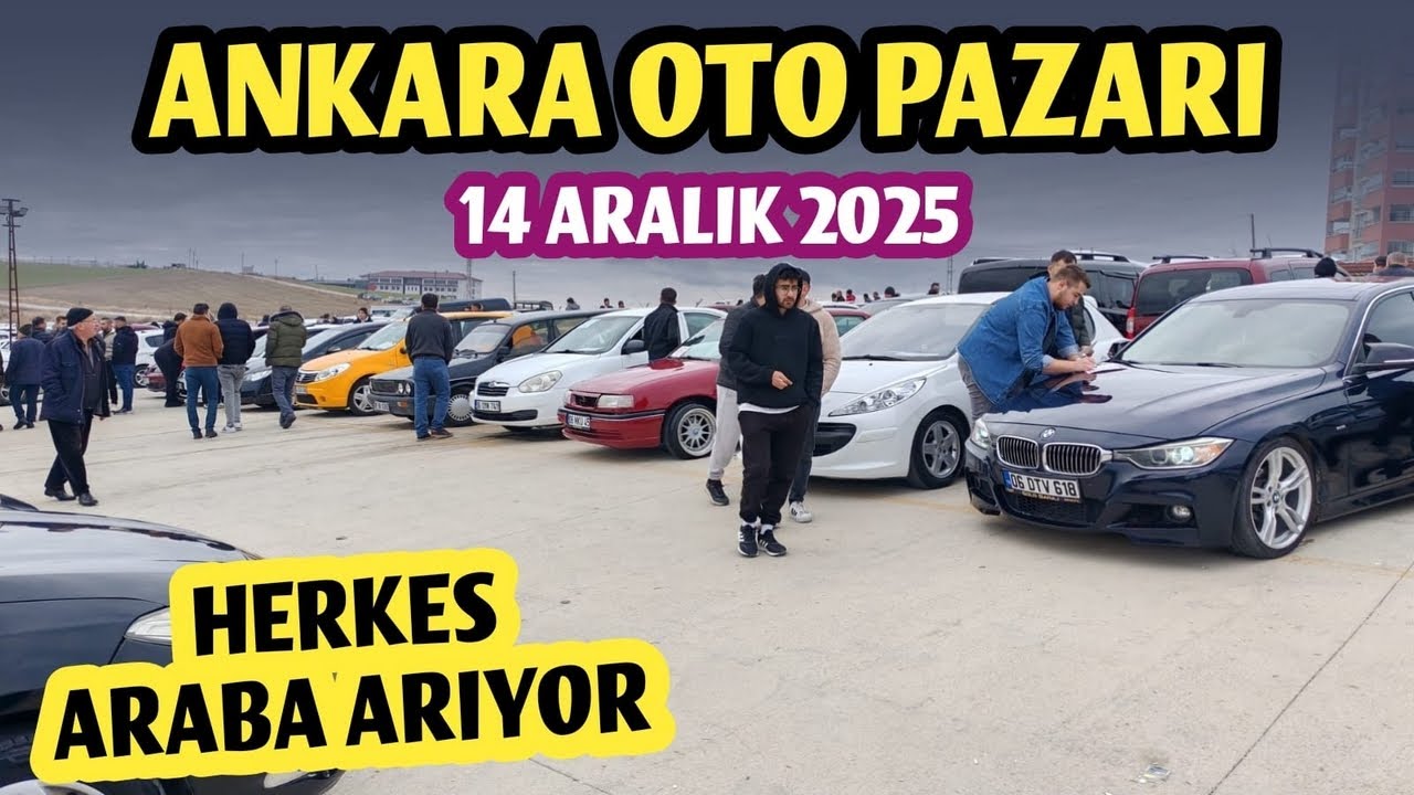 ANKARA OTO PAZARI - 14 Aralık 2025 | 2. El Otomobil Fiyatları ve İkinci El Araba Piyasası