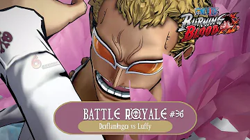 Battle Royale #36 | The String-String Fruit : Doflamingo Vs Luffy | One Piece : Burning Blood