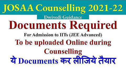 josaa documents required,josaa documents,josaa document verification,josaa document upload