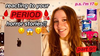 Reacting To Your Period Horror Stories Part 9 In Honor Of My 17Th Birthday