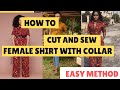 EASY METHOD TO CUT AND SEW FEMALE SHIRT WITH COLLAR