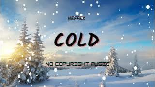 NEFFEX - Cold ❄️[Copyright Free] No.60 [NCM Release]