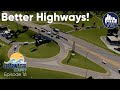 Highway Funds = A Better Highway (part 1) | Clearwater County - Modded Cities Skylines Build, Ep 16