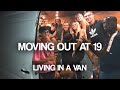 moving out at 19 years old | van life