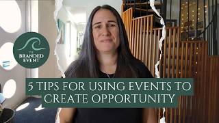 5 Tips for Using Events to Create Opportunity