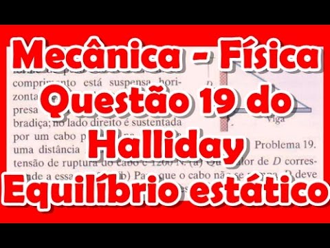 [Mecânica/Física]Questão 19 Equilibrio Estatico do halliday Vol2 8ed 