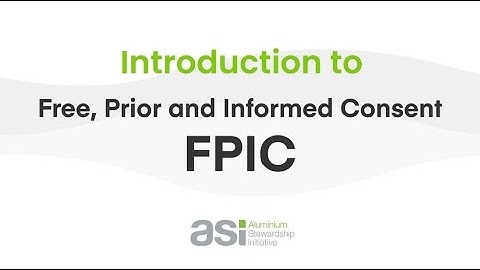 Introduction to Free, Prior and Informed Consent (FPIC)