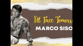 I'LL FACE TOMORROW - Marco Sison (Lyric Video)