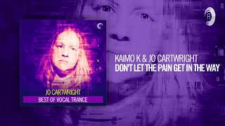 Kaimo K \u0026 Jo Cartwright - Don't Let The Pain Get In The Way