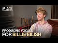 Vocal production for Billie Eilish by Finneas