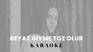 Beyaz Giyme Toz Olur - Karaoke Resimi