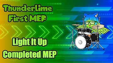 Gacha First MEP | Light It Up | Complete MEP | Thunderlime First MEP