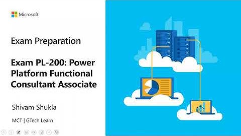 Exam Prep : PL 200 - Microsoft Power Platform Functional Consultant
