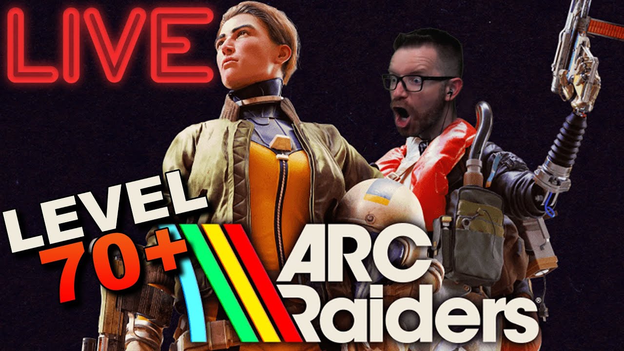 [LIVE] LEVEL 70+, Is ARC Raiders worth $40? Should it be your first ...
