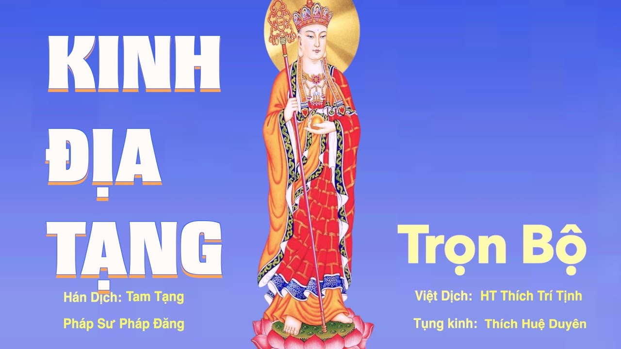 KINH ĐỊA TẠNG – TRỌN BỘ (có chữ) "Không quãng cáo". Thích Trí Thoát. HD – 2022 KINH ĐỊA TẠNG – TRỌN BỘ (có chữ) "Không quãng cáo". Thích Trí Thoát. HD – 2022