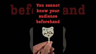 Deconstructing "Know Your Audience"