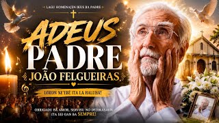 Play video: ADEUS PADRE JOÃO FELGUEIRAS 💔
