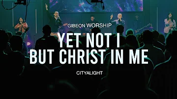 Gibeon Worship "Yet Not I But Christ In Me" 29 Januari 2023