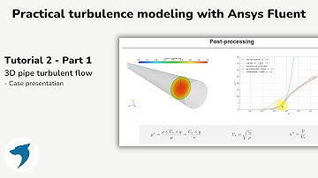 Turbulence modeling with Ansys Fluent | 3D pipe - Part 1