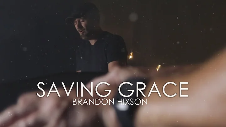Saving Grace - Brandon Hixson