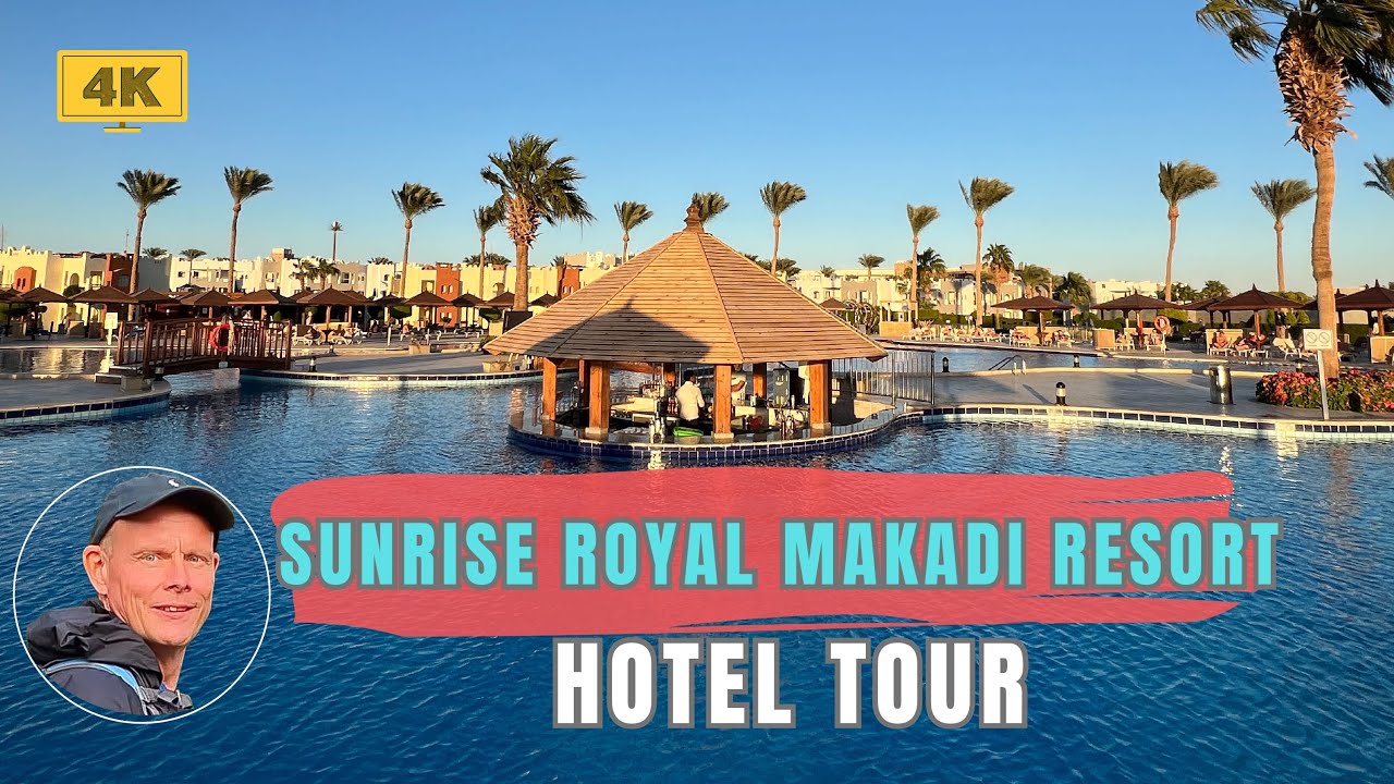 SUNRISE Royal Makadi Resort  - HOTEL TOUR - Pool - Beach - Restaurant - Bar - Gym - Buffet [4K]