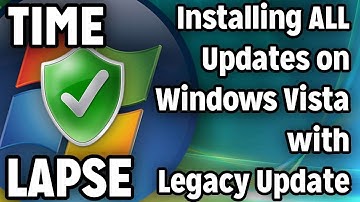 Fully Updating Windows Vista with Legacy Update TIME LAPSE