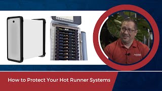 VIDEO: How to Protect Your Hot Runner Systems