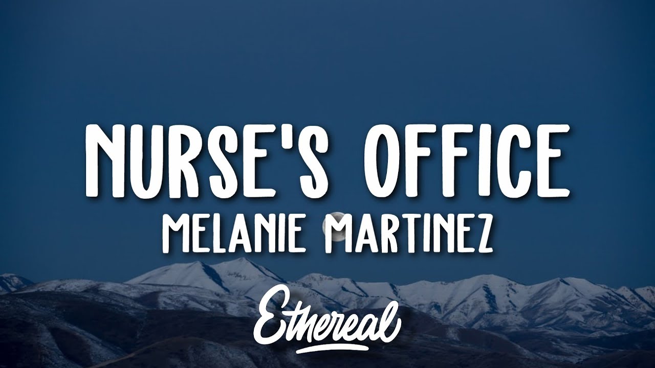 Melanie Martinez   Nurses Office Lyrics